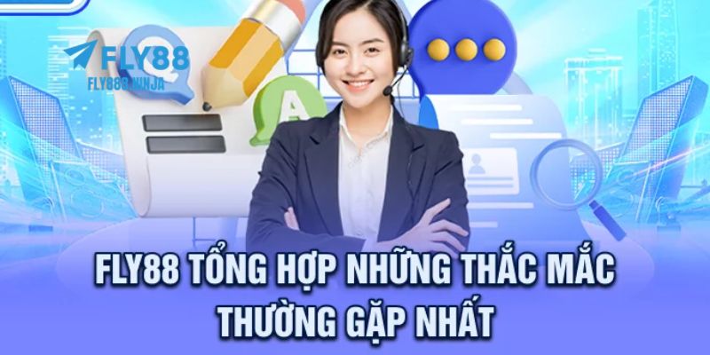 FLY88 🎖️ Trang Chủ FLY88.COM Mới Update T5/2026 Húp +88k 18 Thắc mắc về thương hiệu FLY88 thường gặp nhất hiện nay
